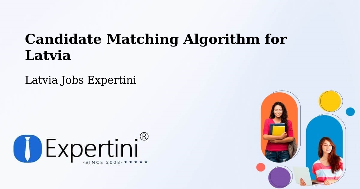 Candidate Matching Algorithm Overview – Cēsis - Latvia Jobs Expertini