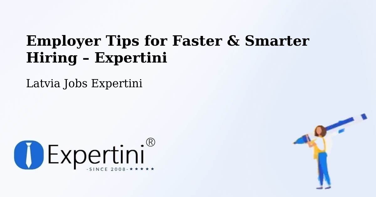 Employer Tips for Hiring & Recruitment – Cēsis - Cēsis, Latvia Jobs Expertini