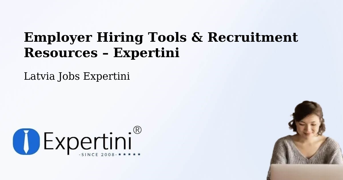 Employer Hiring Tools & Recruitment Resources – Cēsis - Cēsis, Latvia Jobs Expertini