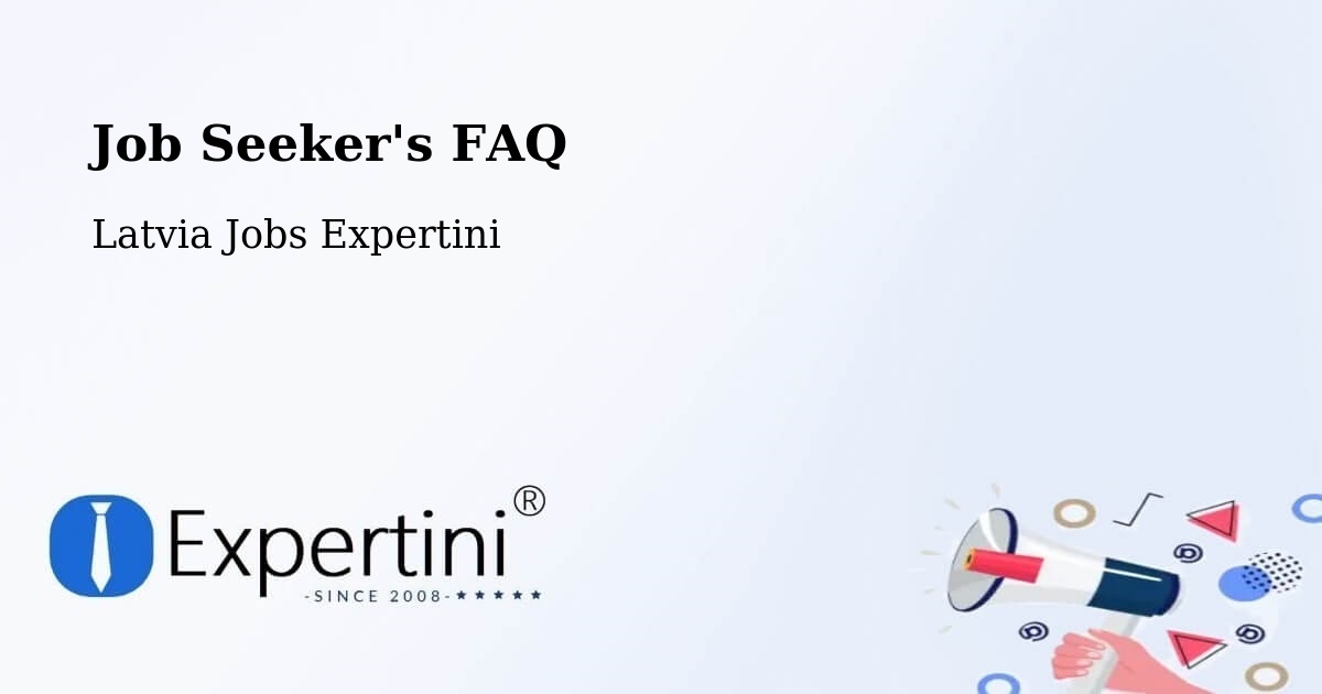Job Seeker FAQ – Cēsis - Latvia Jobs Expertini