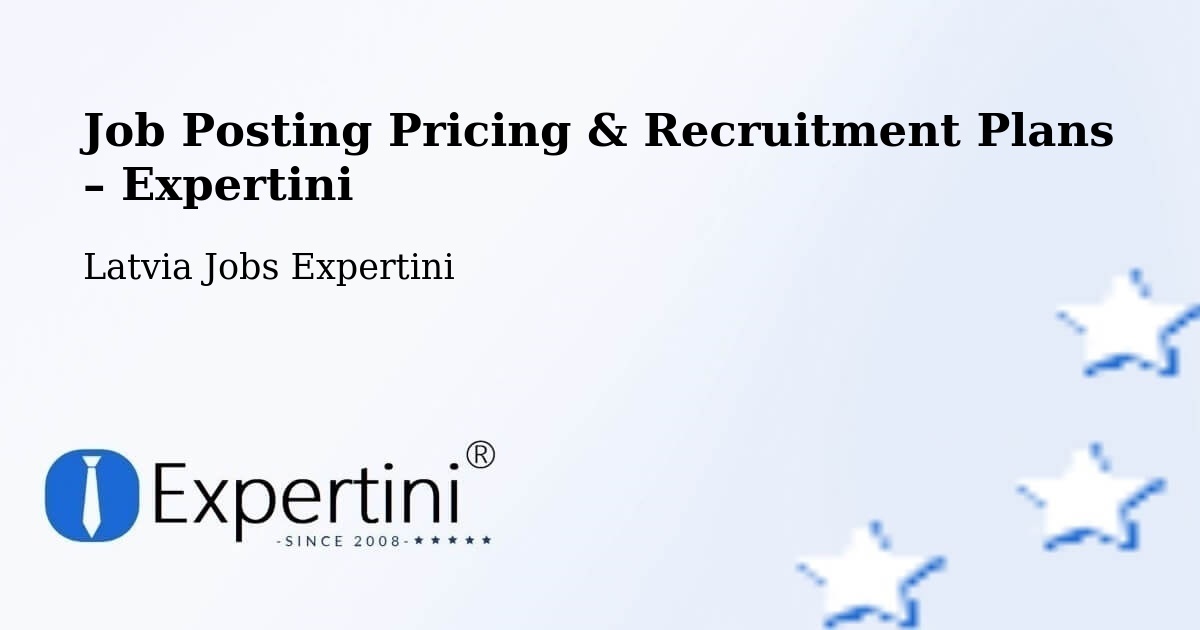 Job Posting Pricing & Recruitment Plans – Cēsis - Cēsis, Latvia Jobs Expertini